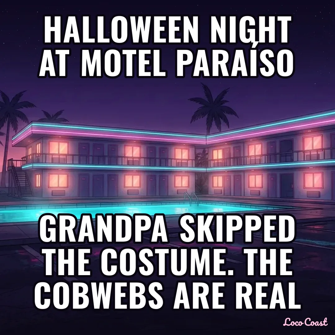 Halloween at Room 6: the cobwebs are real: Halloween night at Motel Paraíso / Grandpa skipped the costume. The cobwebs are real
