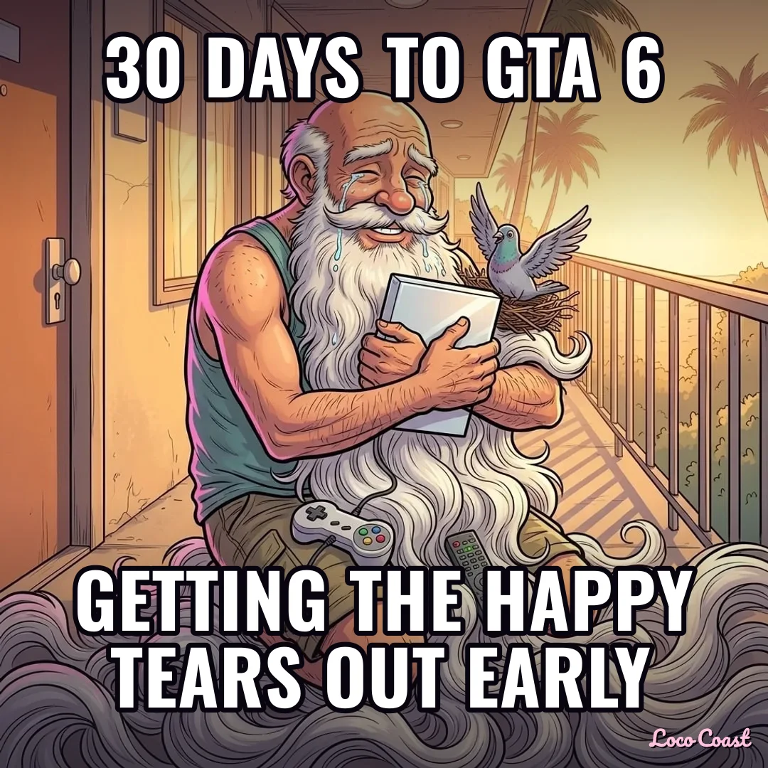 30 days to GTA 6: crying early: 30 days to GTA 6 / Getting the happy tears out early