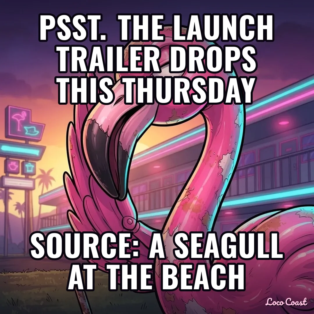 Psst: launch trailer this Thursday (source: a seagull): Psst. The launch trailer drops this Thursday / Source: a seagull at the beach